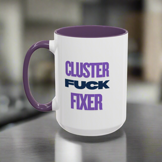 Funny Coffee Mug - Cluster Fuck Fixer - Gifts for Friends, Unique Mug