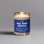 My last Nreve oh look it's on fire-Funny gift Scented Soy Candle, 9oz