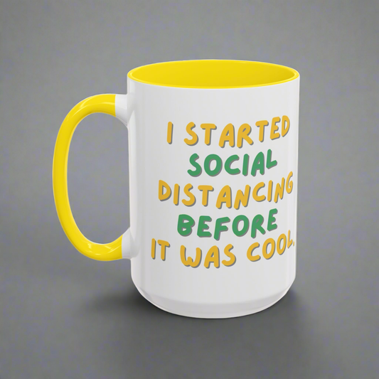 Quirky Quote Mug, I Started Social Distancing Before It Was Cool
