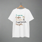 I Run on Coffee, Sarcasm & Inappropriate Thoughts Unisex Heavy Cotton Tee