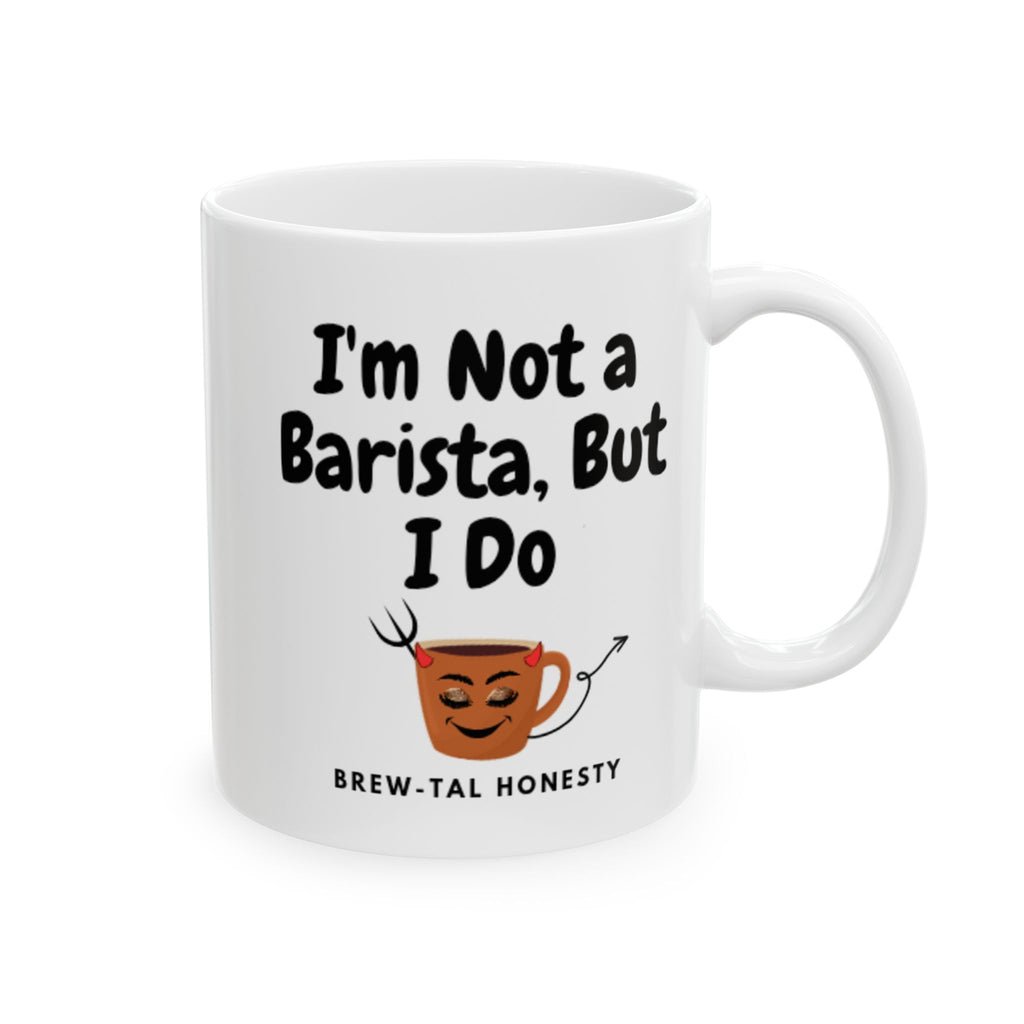 Funny barista coffee mug - brew-tal honesty - Laugh Lines & Lattes