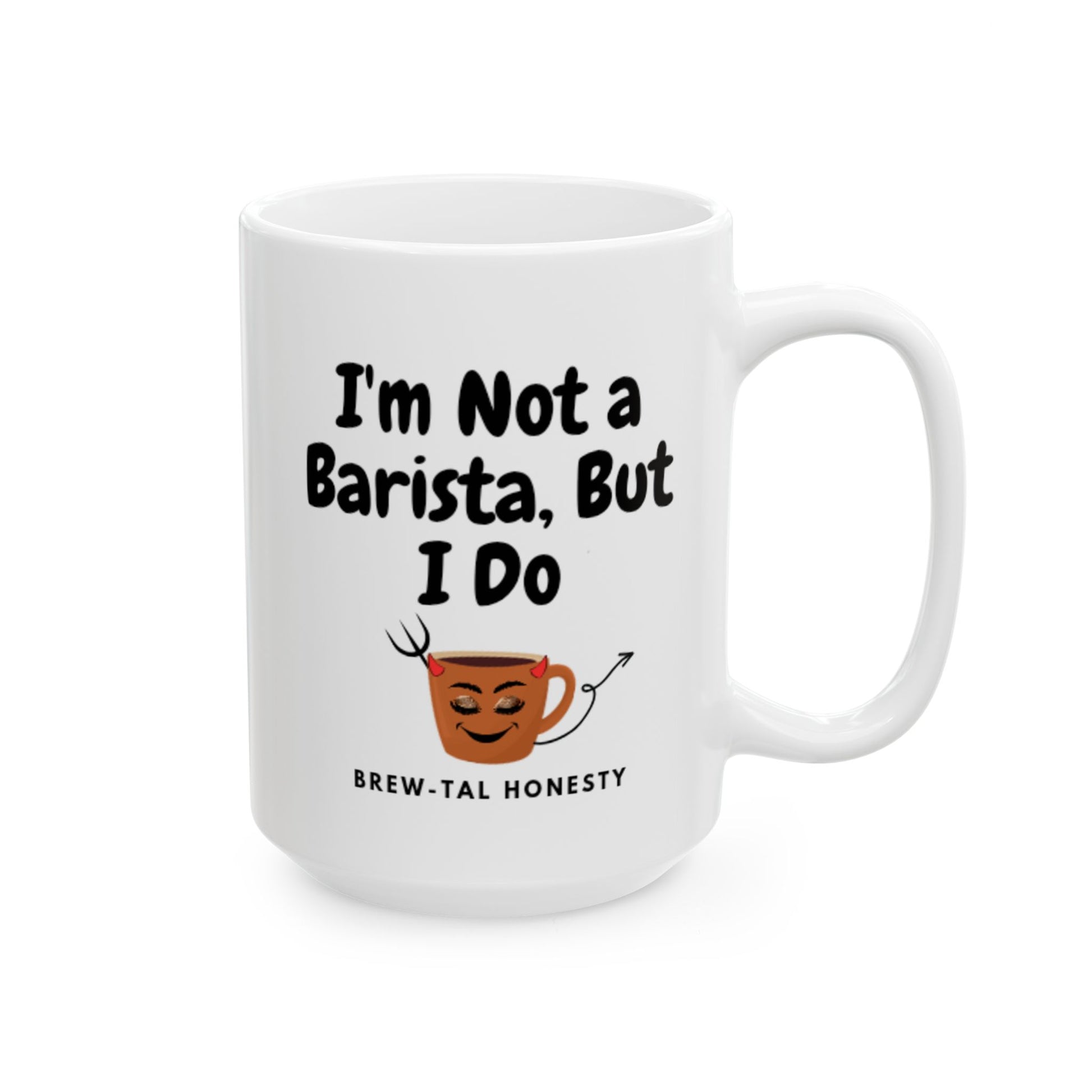 Funny barista coffee mug - brew-tal honesty - Laugh Lines & Lattes